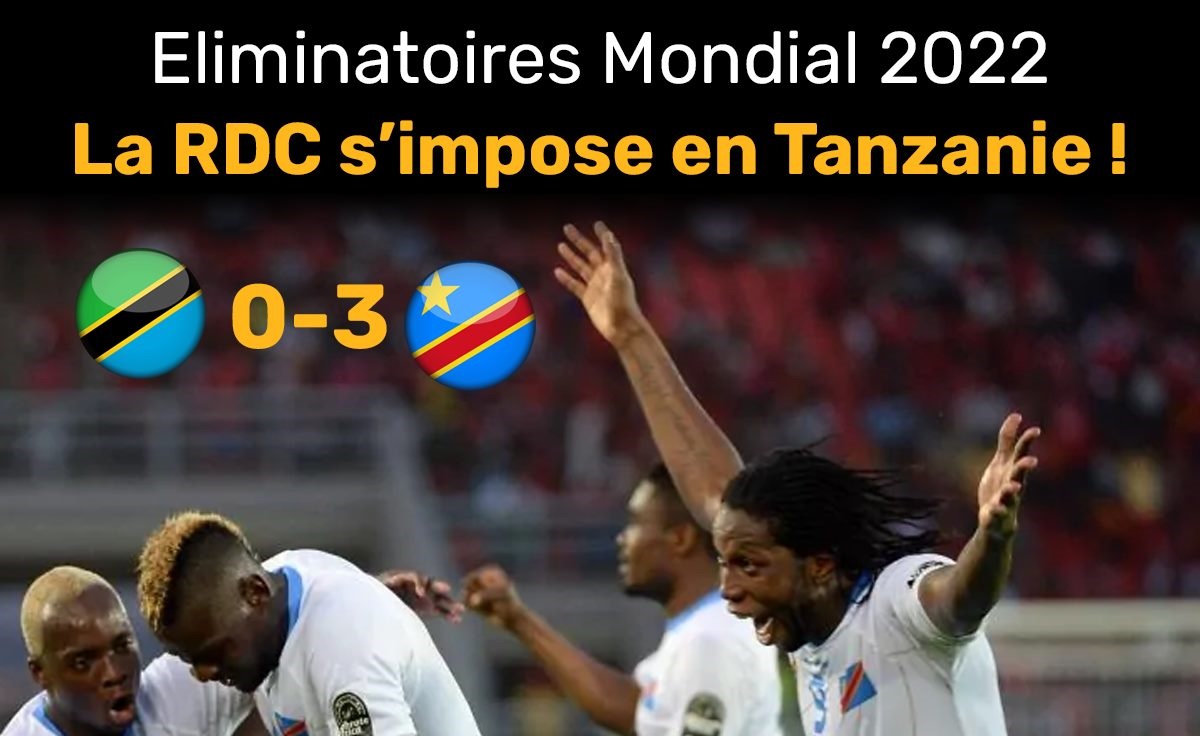 Eliminatoires Afrique : La RDC surclasse la Tanzanie, l’Ethiopie et l’Uganda accrochés