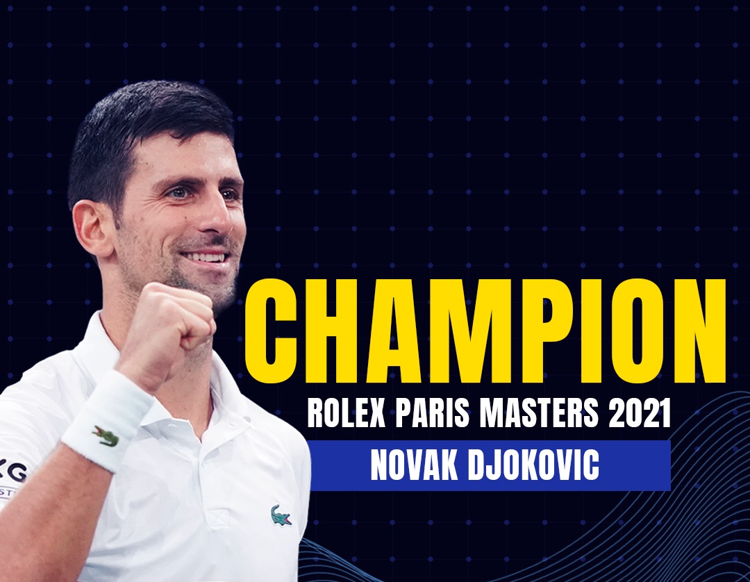 ROLEX PARIS MASTERS 2021 : Djoko champion de Paris