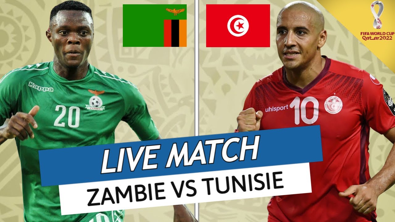 WCQ 2022 Tunisie – Zambie : diffusion TV et en streaming