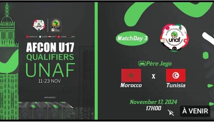 Tournoi UNAF U17 : sur quelle chaine et à quelle heure suivre Tunisie-Maroc ce dimanche ?
